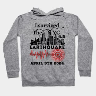 I Survived the NYC Earthquake April 5th 2024 Hoodie